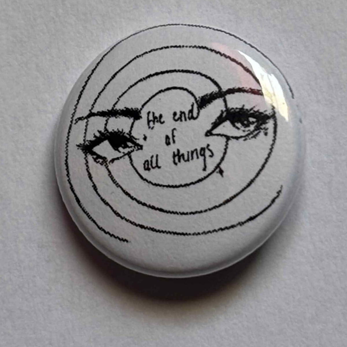 The End Of All Things Button Small